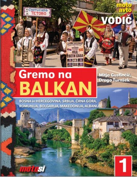 MOTO VODIČ: GREMO NA BALKAN - 1