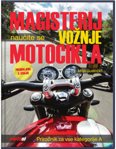 MAGISTERIJ VOŽNJE MOTOCIKLA - prenovljena izdaja
