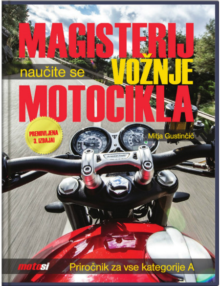 MAGISTERIJ VOŽNJE MOTOCIKLA - prenovljena izdaja